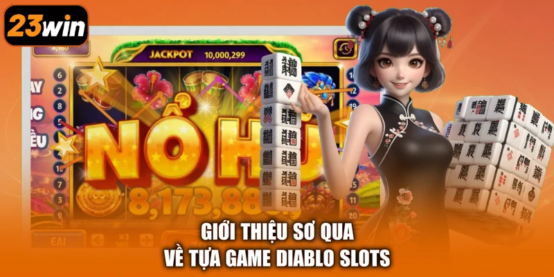 Giới thiệu sơ qua về tựa game Diablo Slots