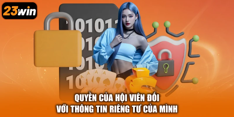 Quyền của hội viên đối với thông tin riêng tư của mình