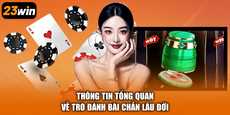 Thông tin tổng quan về trò đánh bài Chắn lâu đời